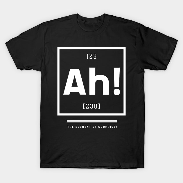 Ah! The element of surprise!  - Science Essential Gift T-Shirt by Diogo Calheiros